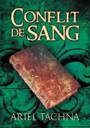 Conflit de Sang - Ariel Tachna