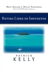 Retiro Libre de Impuestos - Patrick Kelly Kelly