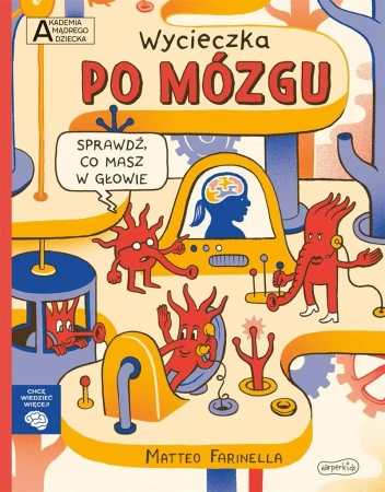 Akademia mądrego dziecka. Wycieczka po mózgu - Matteo Farinella, Matteo Farinella, Ewa Nicewicz