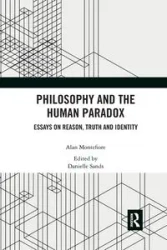 Philosophy and the Human Paradox - Alan Montefiore