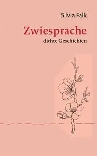 Zwiesprache - Silvia Falk