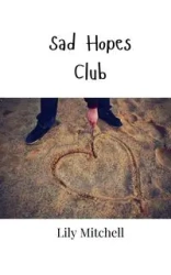 Sad Hopes Club - Mitchell Lily