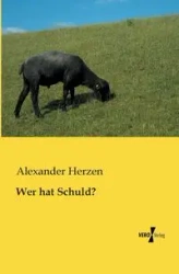 Wer hat Schuld? - Alexander Herzen