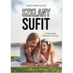 Szklany sufit - Janusz Muzyczyszyn