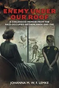 Enemy Under Our Roof - Johanna M. Lemke W. F.