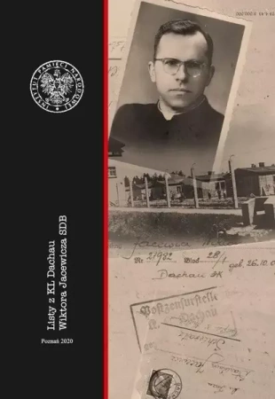 Listy z KL Dachau Wiktora Jacewicza SDB - Jarosław Wąsowicz