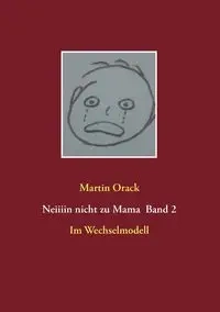 Im Wechselmodell - Martin Orack
