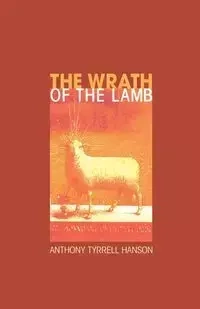 The Wrath of the Lamb - Anthony Hanson Tyrrell