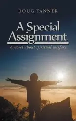A Special Assignment - Tanner Doug