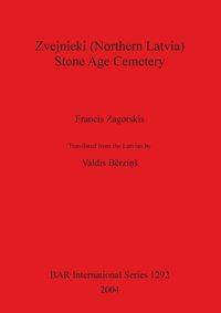 Zvejnieki (Northern Latvia) - Stone Age Cemetery - Francis Zagorskis