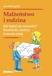 Małżeństwo i rodzina. Jak lepiej się rozumieć? - Jarosław Jagieła