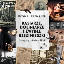 Kasiarze, doliniarze i zwykłe rzezimieszki CD - Iwona Kienzler