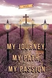 My Journey, My Path, My Passion - Ave