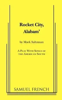 Rocket City, Alabam' - Mark Saltzman