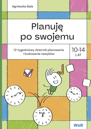 Planuję po swojemu. 10-14 lat. 12-tygodniowy... - Agnieszka Bala