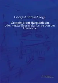 Compendium Harmonicum - Andreas Sorge Georg