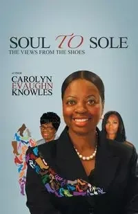 Soul to Sole - Carolyn Knowles Evaughn