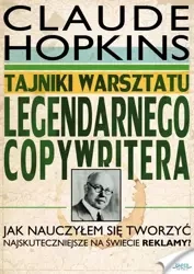 Tajniki warsztatu legendarnego copywritera (Wersja elektroniczna (PDF)) - Claude Hopkins
