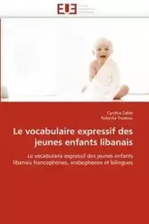 Le vocabulaire expressif des jeunes enfants libanais - Collectif
