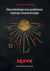 Neurobiologiczne pods. rozwoju poznawczego. Język - Jagoda Cieszyńska