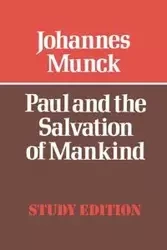 Paul and the Salvation of Mankind - Munck Johannes