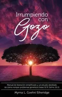 Irrumpiendo con GOZO - Myrna L. Goehri Etheridge Dr.