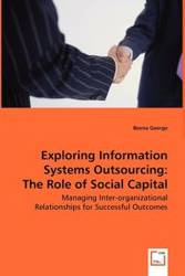 Exploring Information Systems Outsourcing - George Beena