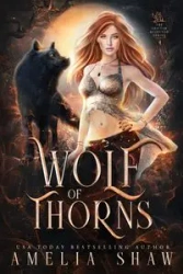Wolf of Thorns - Amelia Shaw