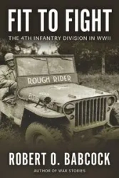 Fit to Fight - Robert O. Babcock
