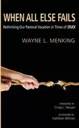 When All Else Fails - Wayne L. Menking