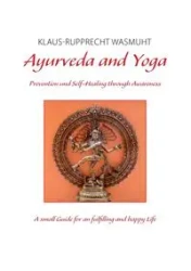 Ayurveda and Yoga - Wasmuht Klaus-Rupprecht