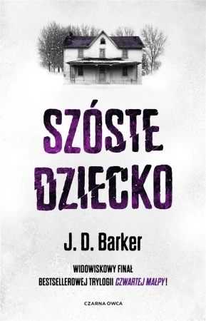 Szóste dziecko - J.D. Barker, Agata Ostrowska
