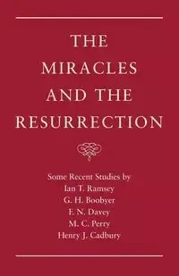 The Miracles and the Resurrection - Ian T. Ramsey