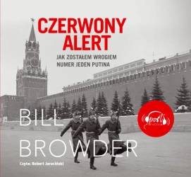 audiobook Czerwony alert. Jak zostałem wrogiem numer jeden Putina - Bill Browder