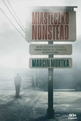 Miasteczko Nonstead - Marcin Mortka