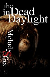 The Dead in Daylight - Melody Gee S