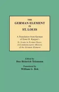 German Element in St. Louis - Don Tolzmann Heinrich