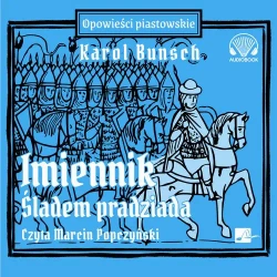 audiobook Imiennik – Śladem pradziada - Karol Bunsch