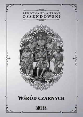 Wśród czarnych - Ferdynand Antoni Ossendowski