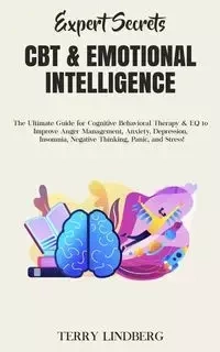 Expert Secrets - CBT & Emotional Intelligence - Terry Lindberg