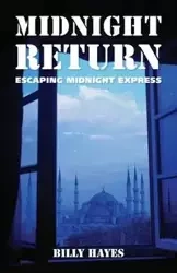 Midnight Return - Billy Hayes