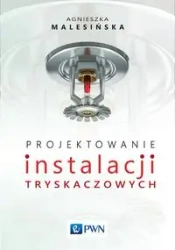 Projektowanie instalacji tryskaczowych - Agnieszka Malesińska