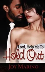 Lord, Help Me to Hold Out - Joy Marino