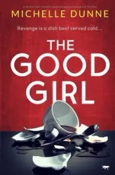 The Good Girl - Michelle Dunne