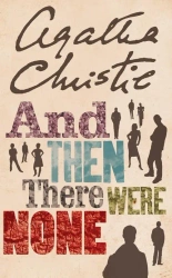 And Then There Were None. The bestselling murder mystery of all time - Agatha Christie