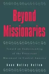 Beyond Missionaries - Anne Hallum Motley