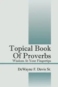 Topical Book of Proverbs - Davis DeWayne Sr F