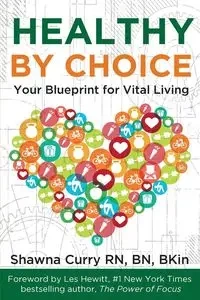 Healthy By Choice - Shawna Curry