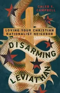 Disarming Leviathan - Caleb E. Campbell
