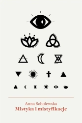 Mistyka i mistyfikacje - Anna Sobolewska